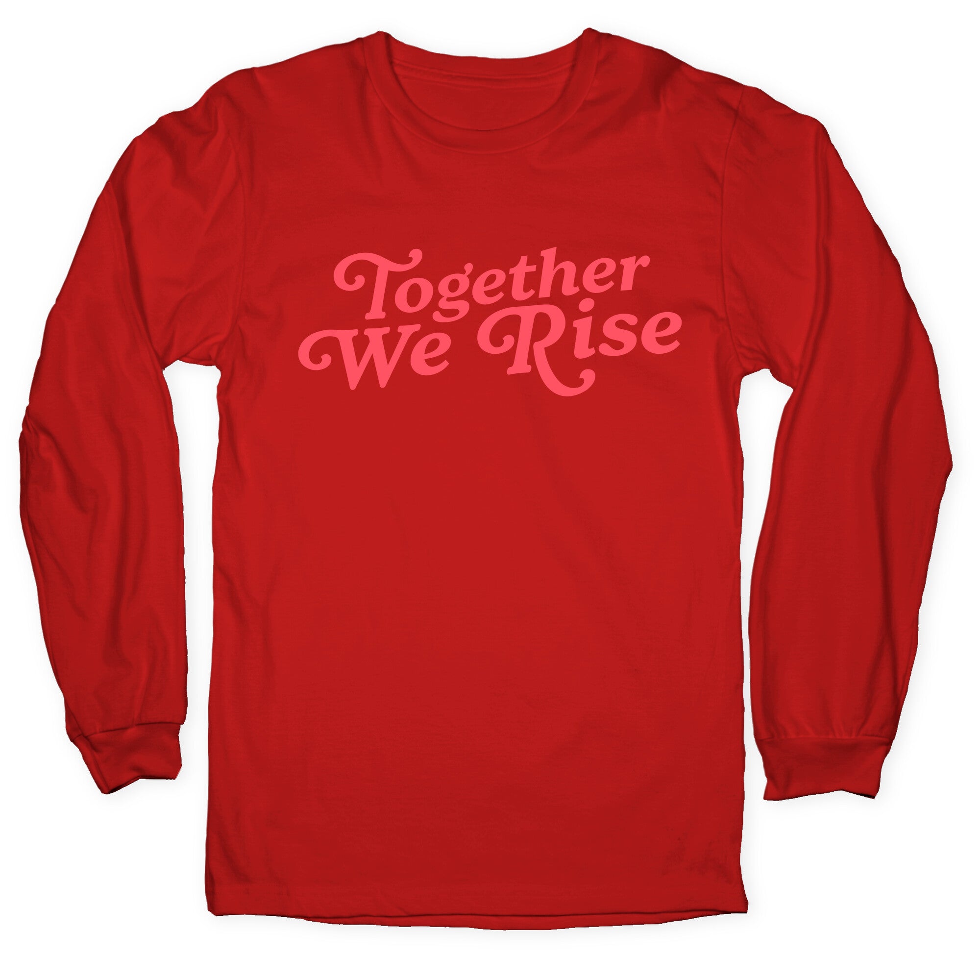 Together We Rise Longsleeve Tee