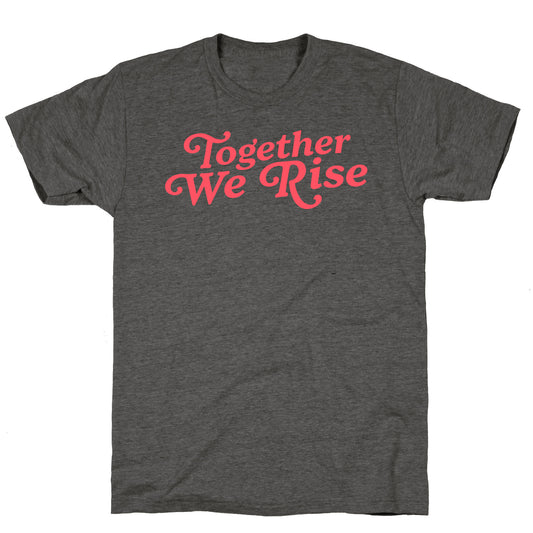 Together We Rise Unisex Triblend Tee
