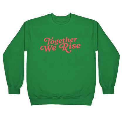 Together We Rise Crewneck Sweatshirt