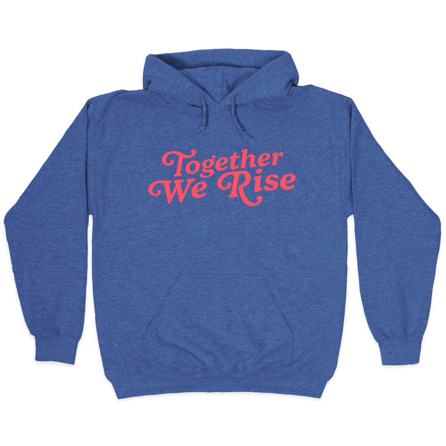 Together We Rise Hoodie