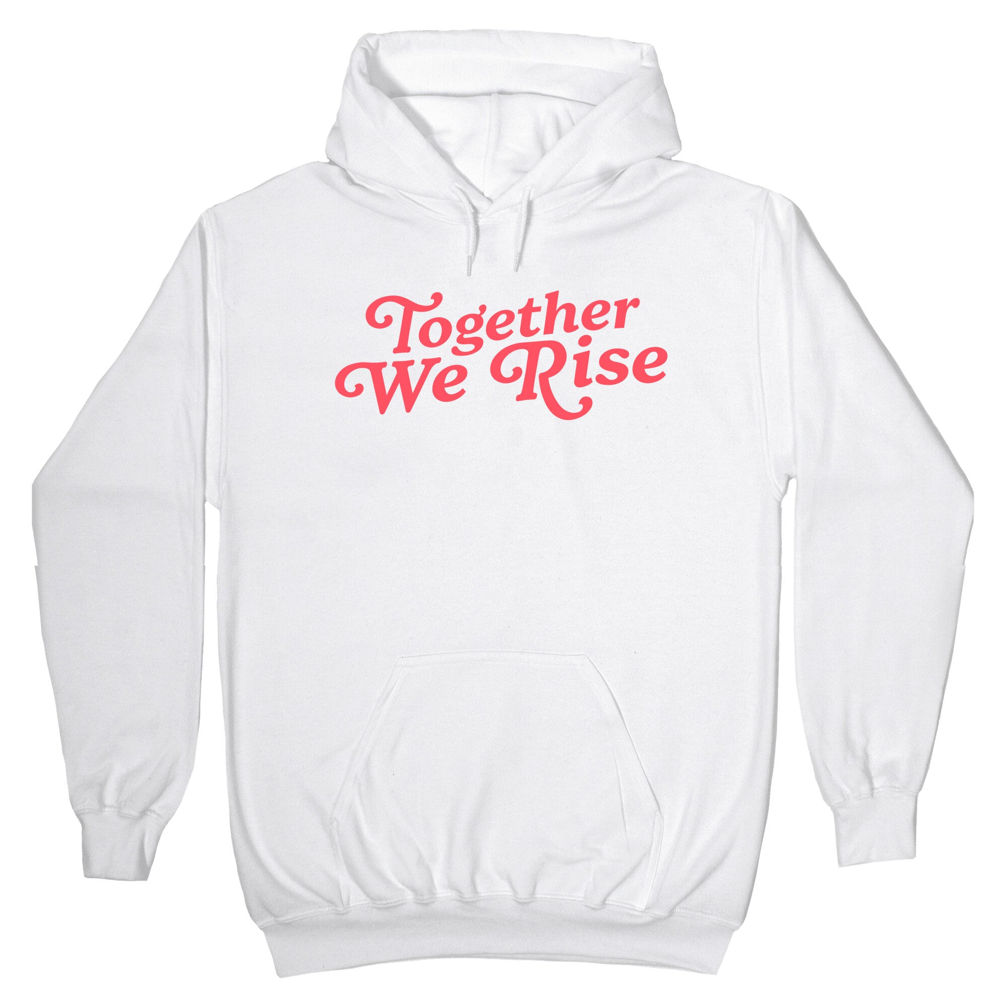 Together We Rise Hoodie