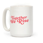 Together We Rise Coffee Mug