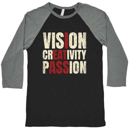 Vision Creativity Passion Baseball Tee