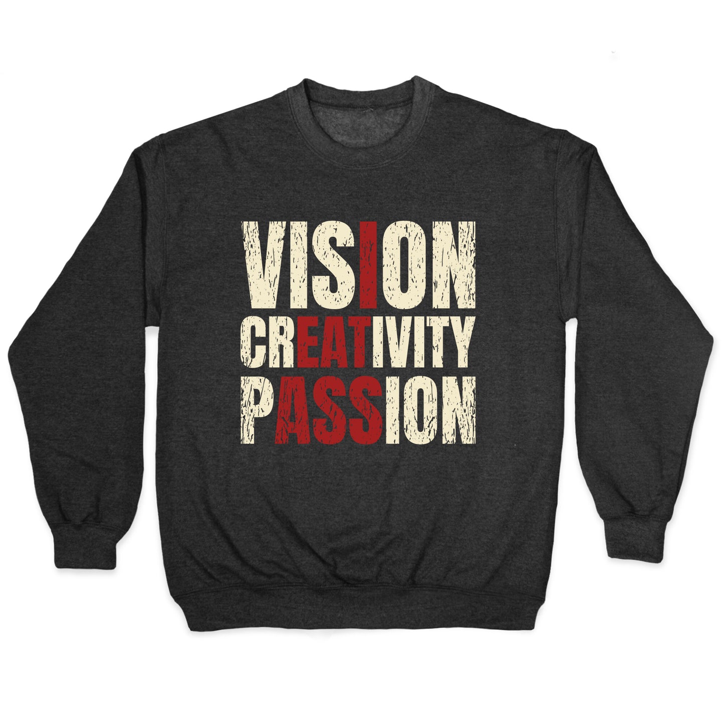 Vision Creativity Passion Crewneck Sweatshirt