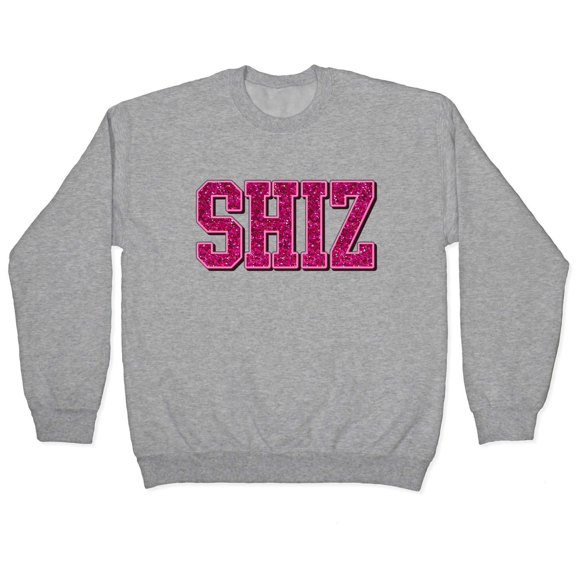 Shiz Crewneck Sweatshirt – LookHUMAN