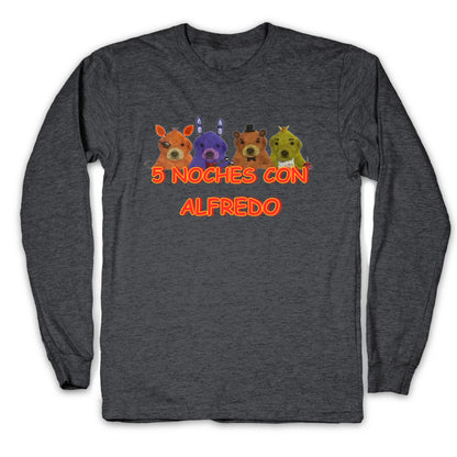 5 Noches Con Alfredo Longsleeve Tee
