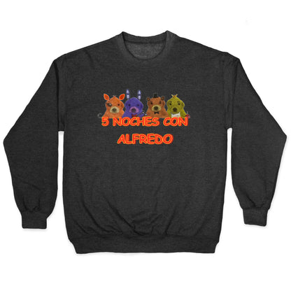 5 Noches Con Alfredo Crewneck Sweatshirt