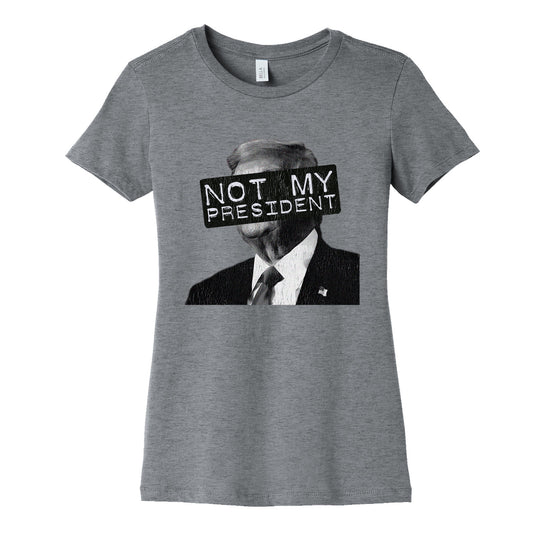 Not My President Womens Cotton Tee