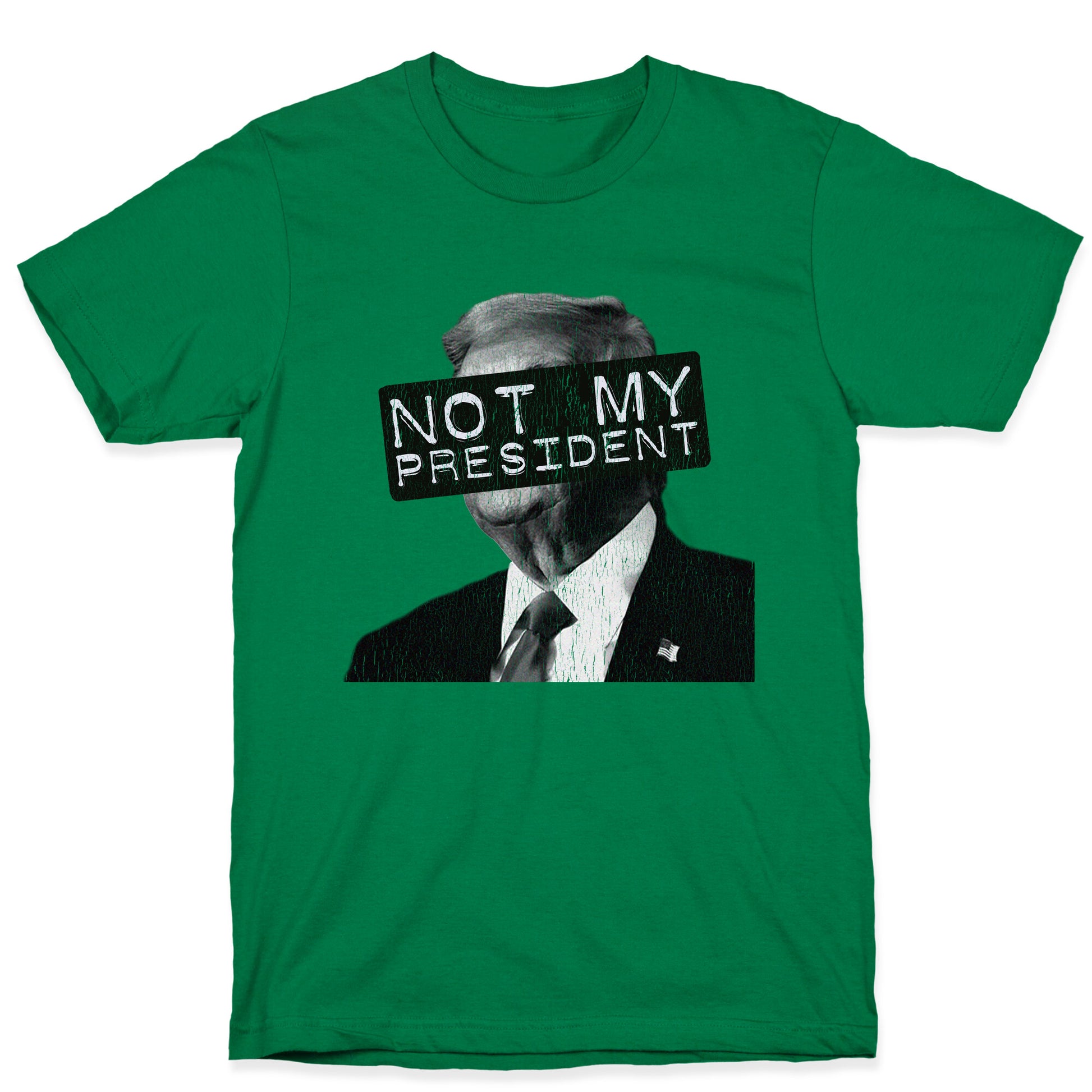 Not My President T-Shirt