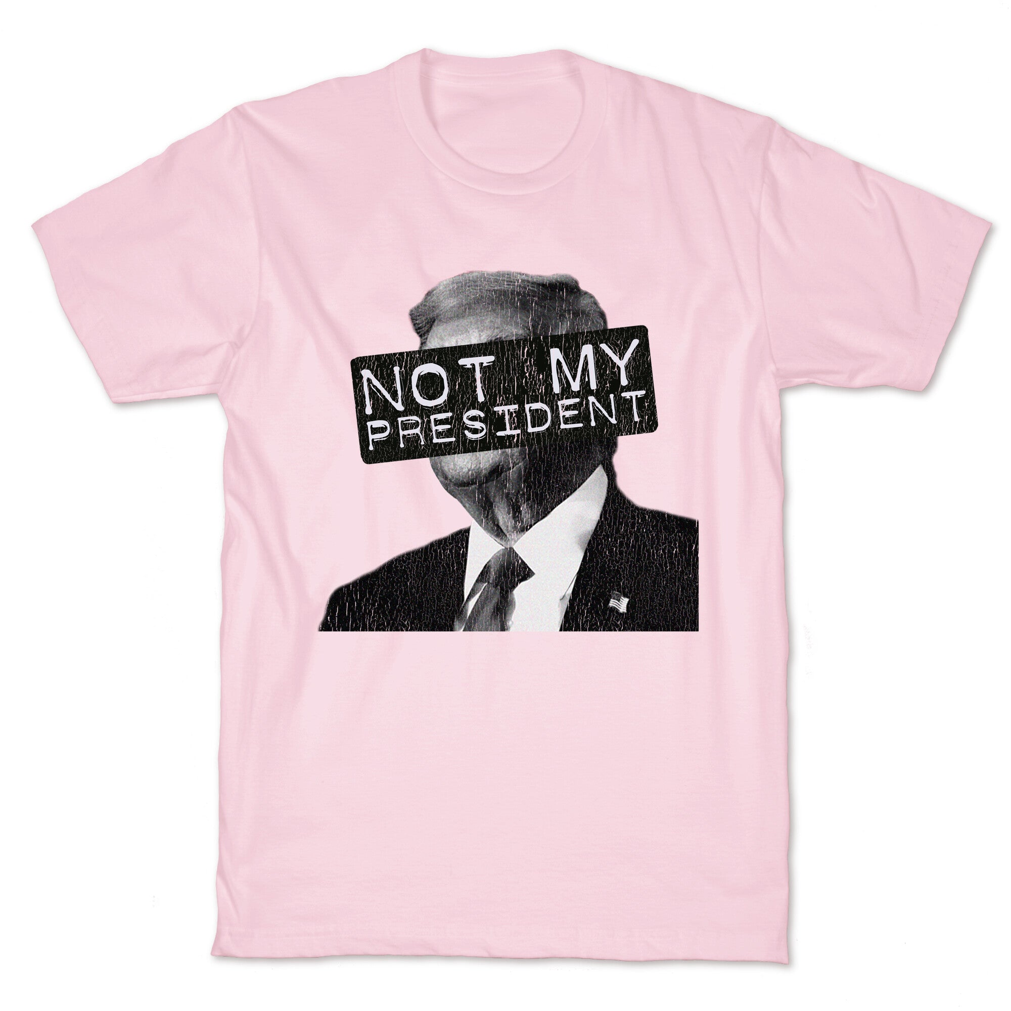 Not My President T-Shirt