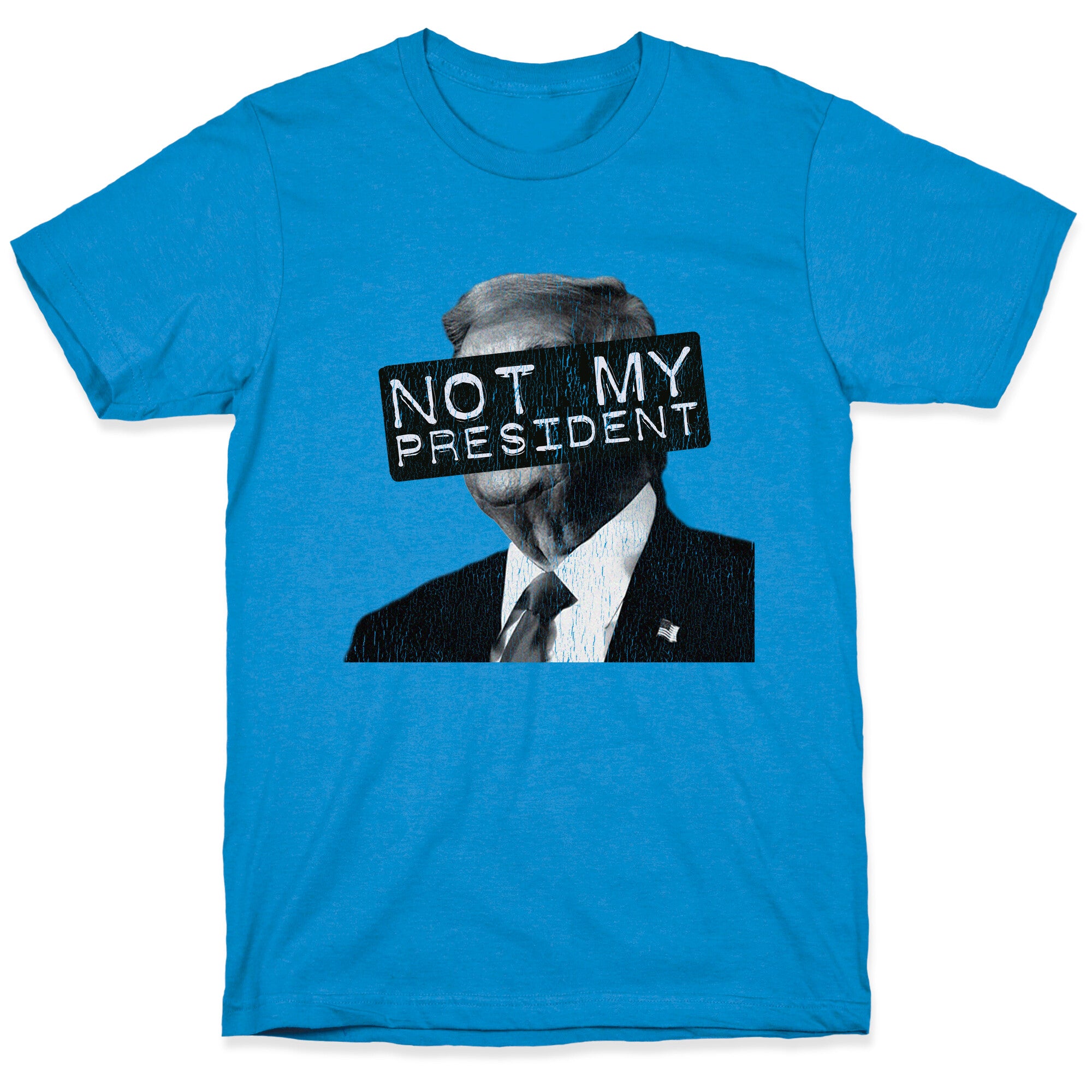 Not My President T-Shirt