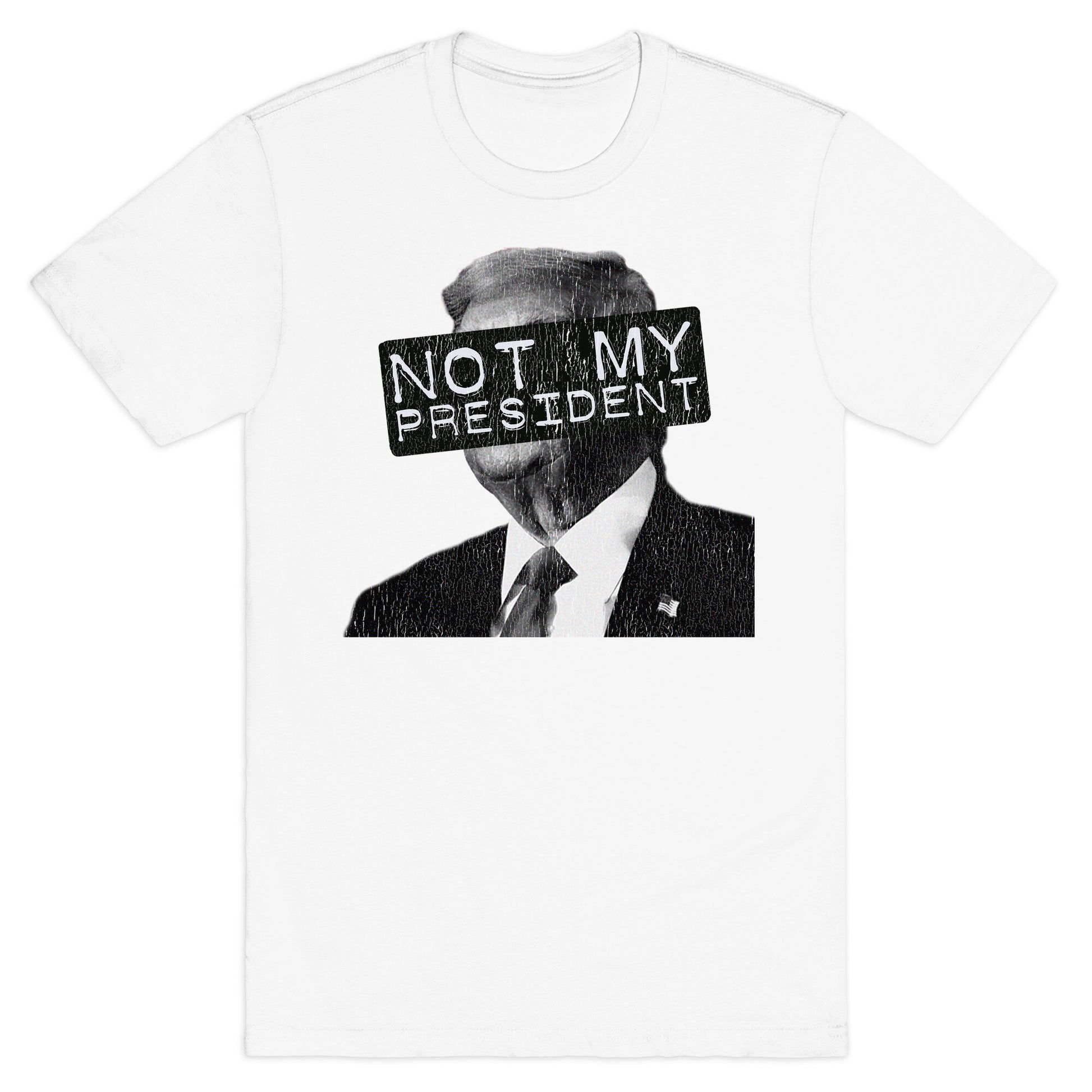 Not My President T-Shirt