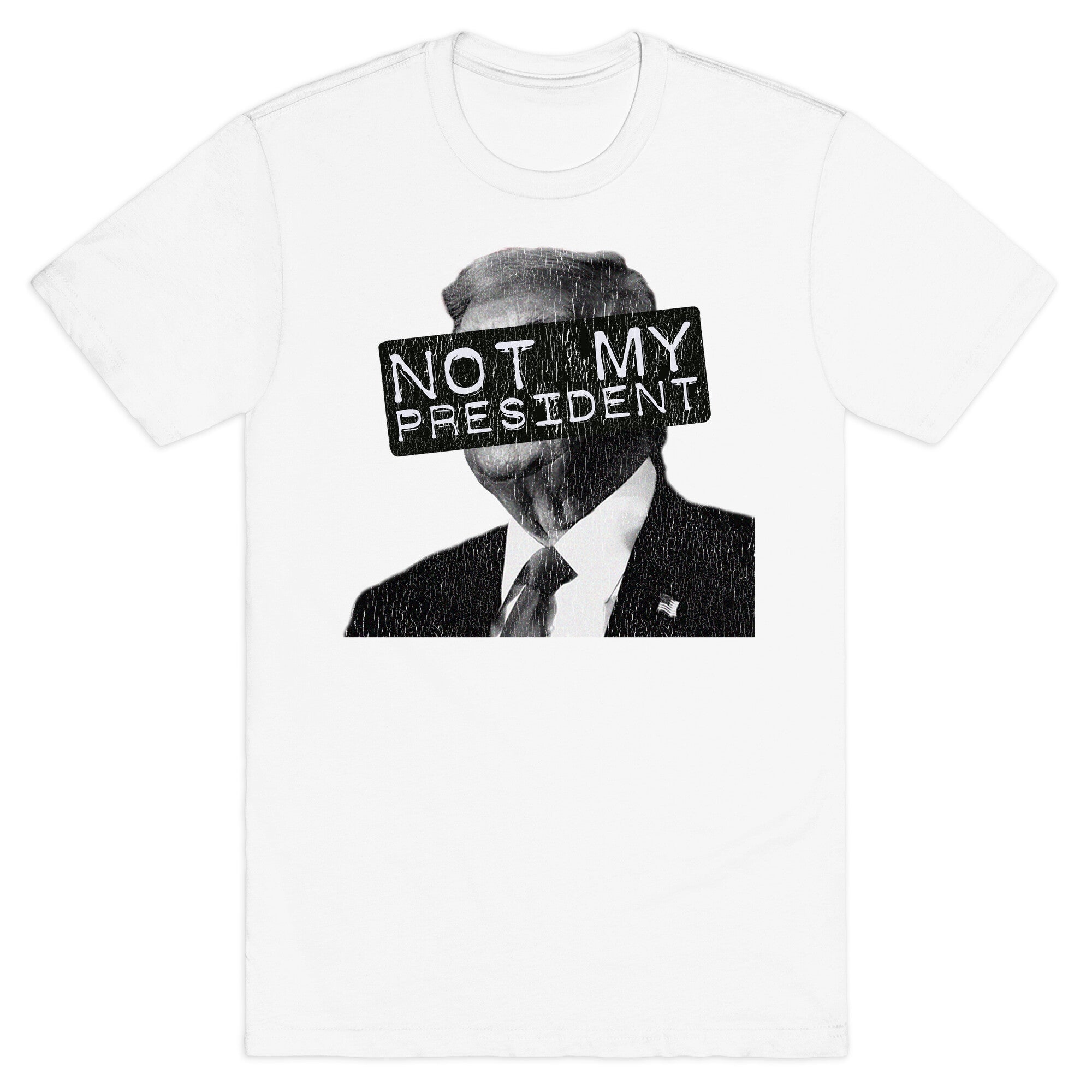 Not My President T-Shirt