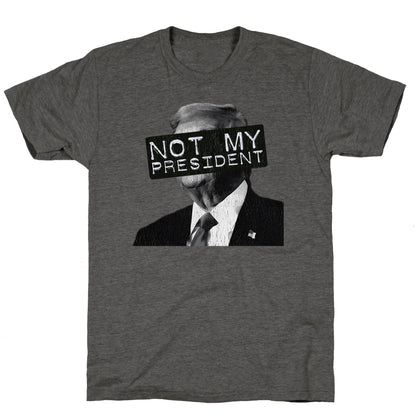 Not My President Unisex Triblend Tee