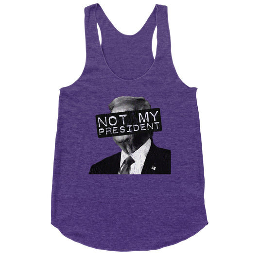 Not My President Racerback Tank