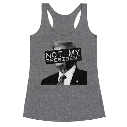 Not My President Racerback Tank