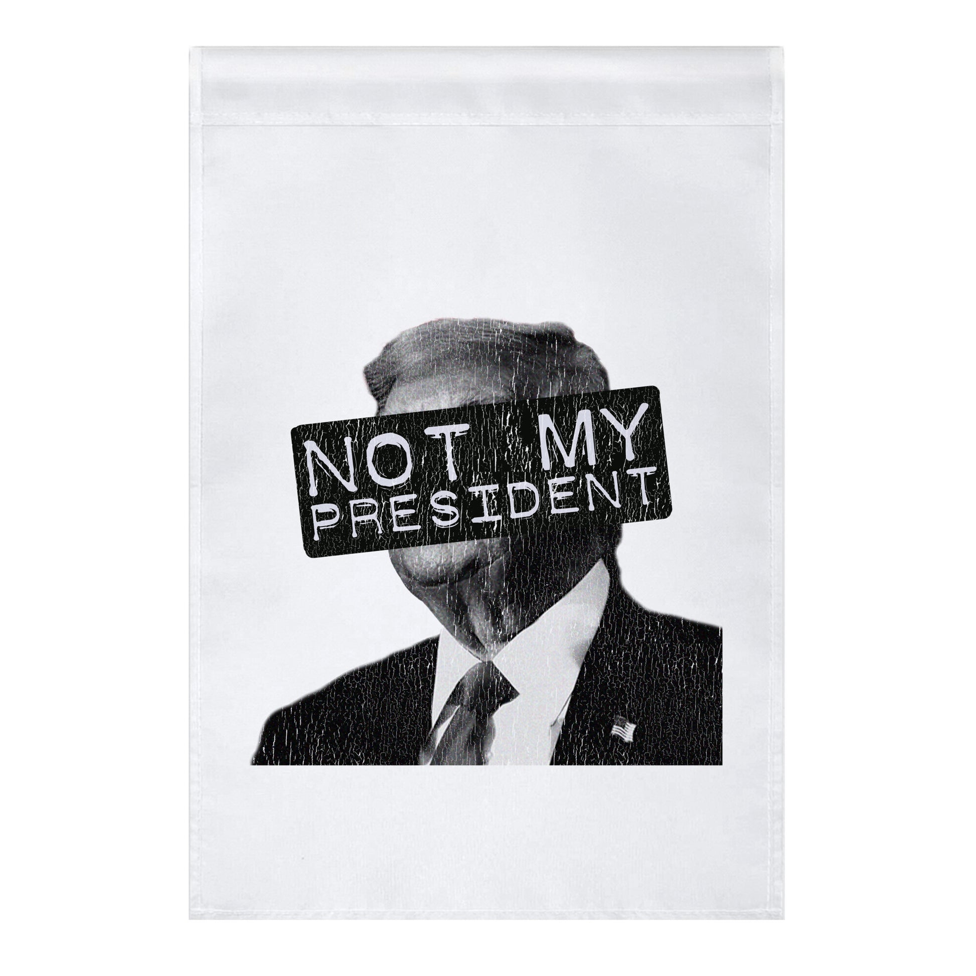 Not My President Garden Flag