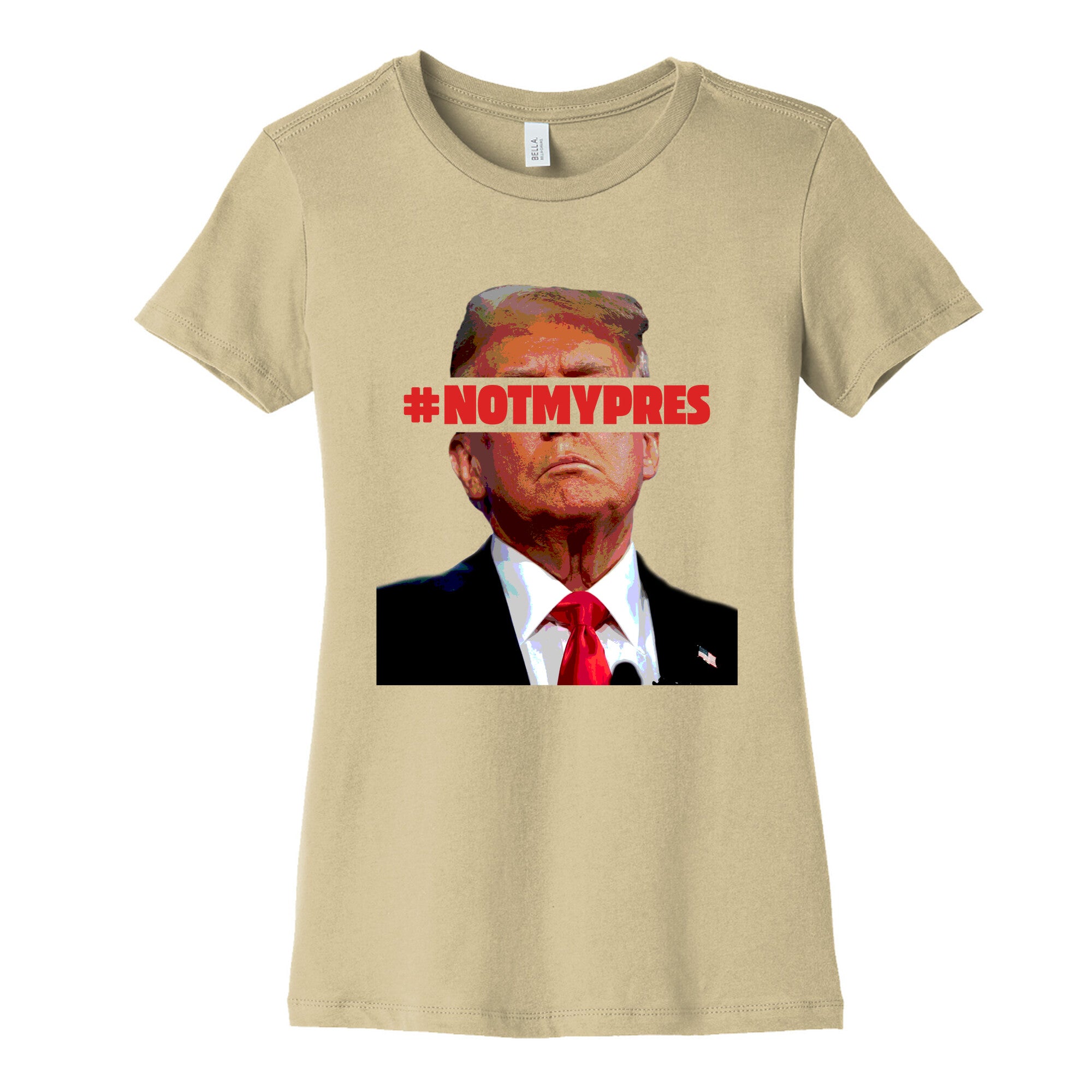 Not My President Womens Cotton Tee