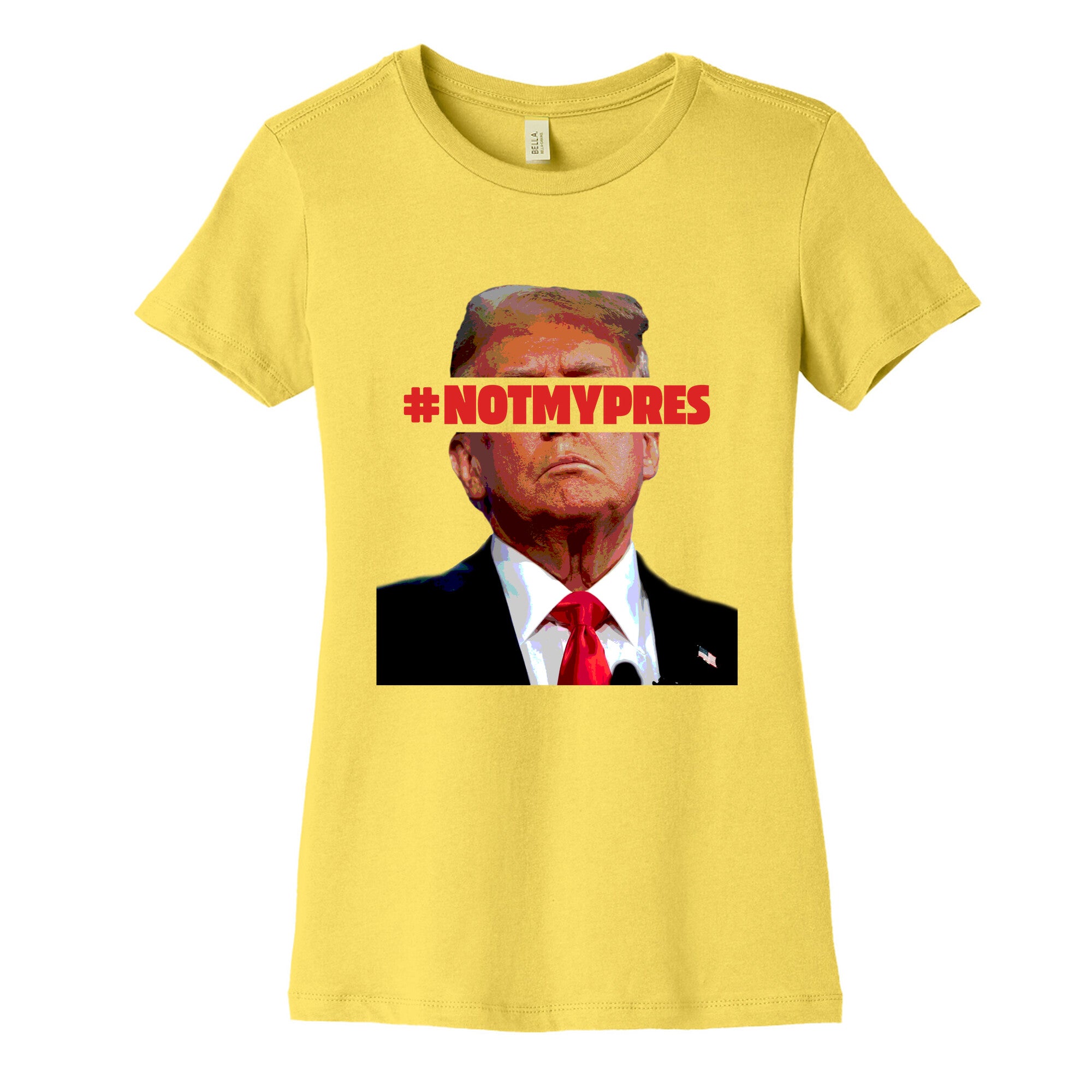 Not My President Womens Cotton Tee