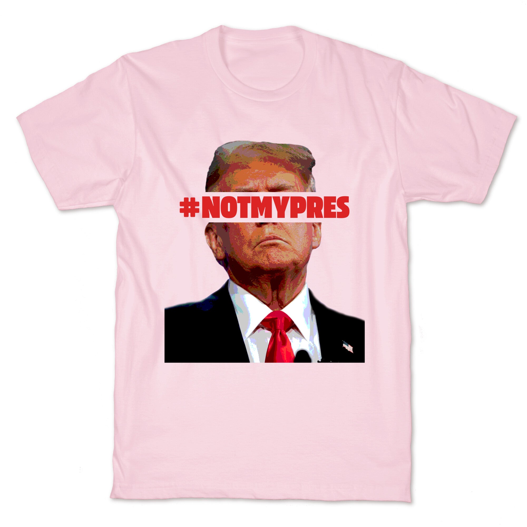 Not My President T Shirt LookHUMAN