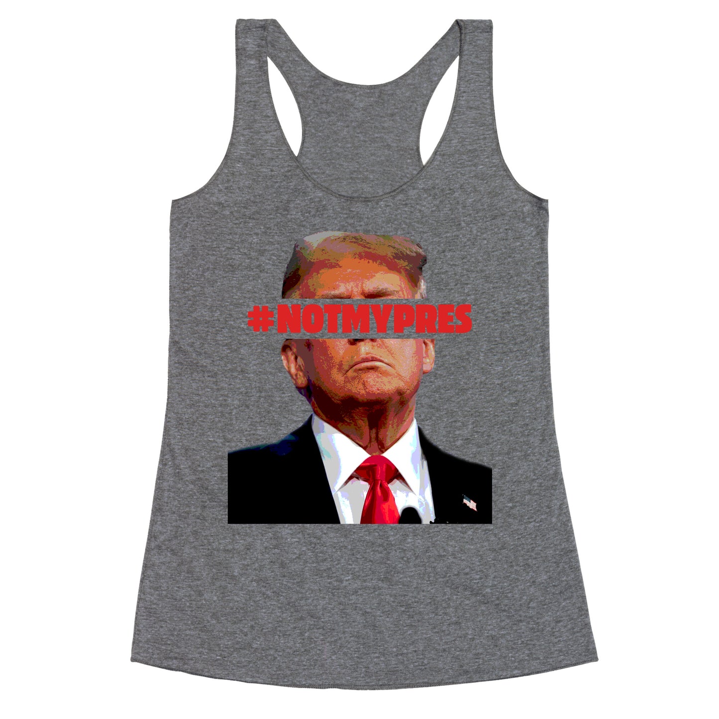 Not My President Racerback Tank