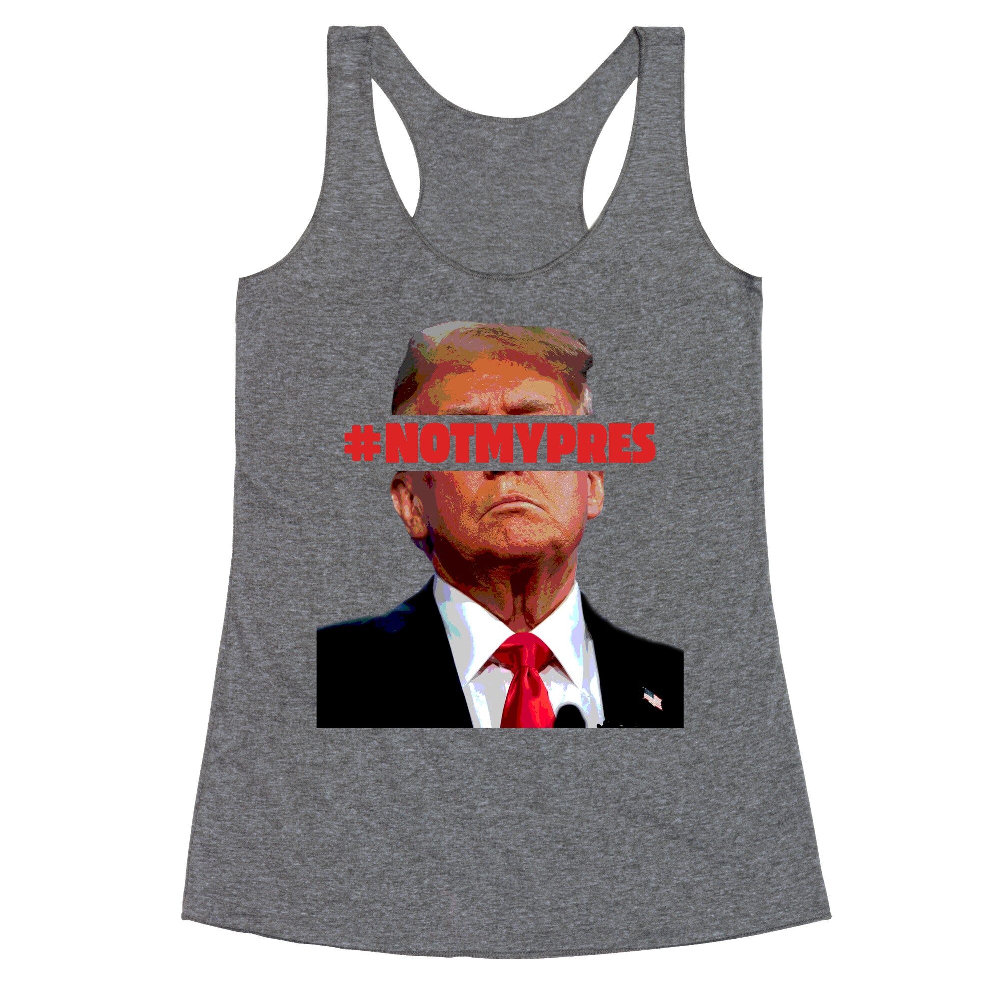 Not My President Racerback Tank