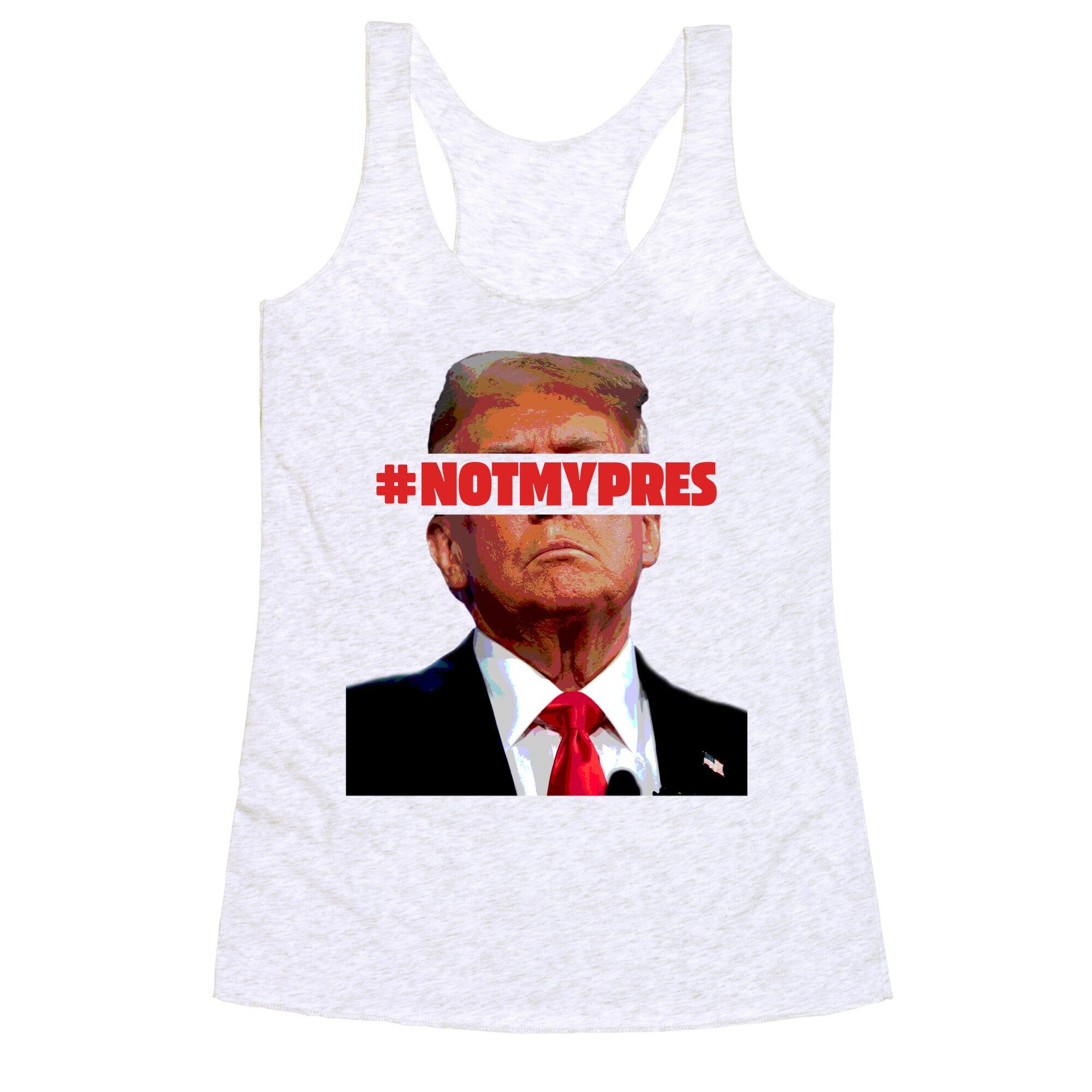 Not My President Racerback Tank