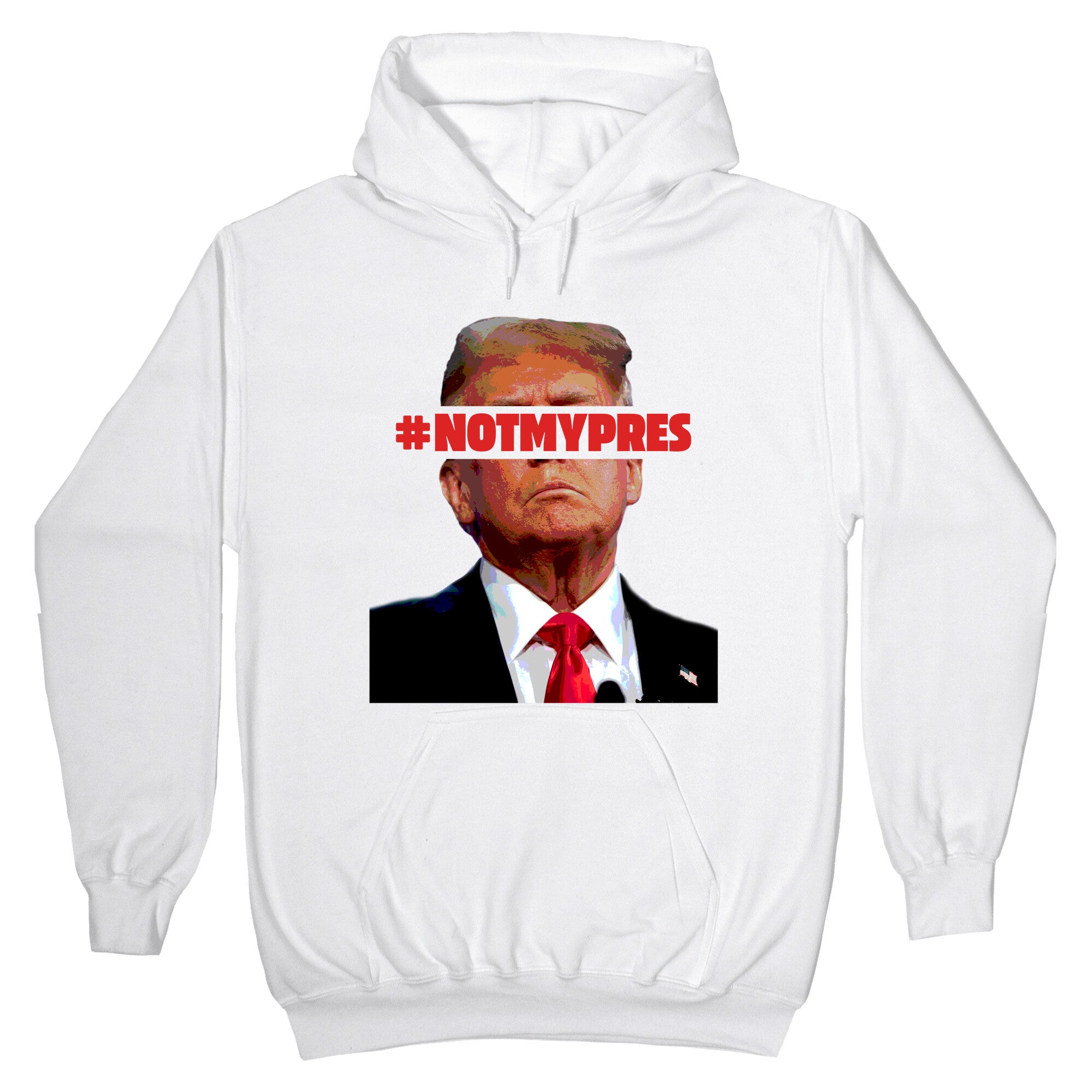Not My President Hoodie