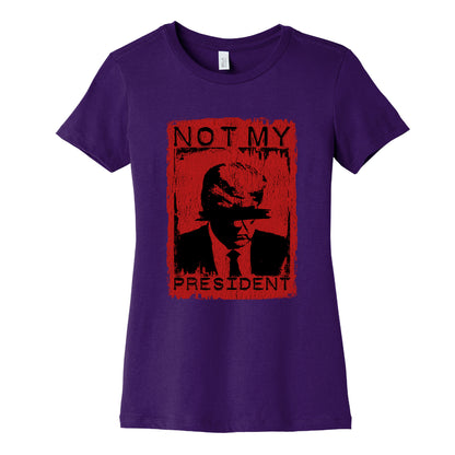 Not My President Womens Cotton Tee