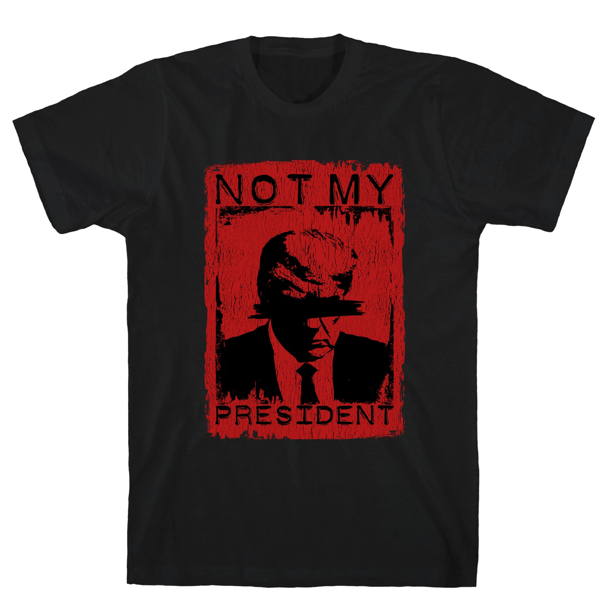 Not My President T-Shirt
