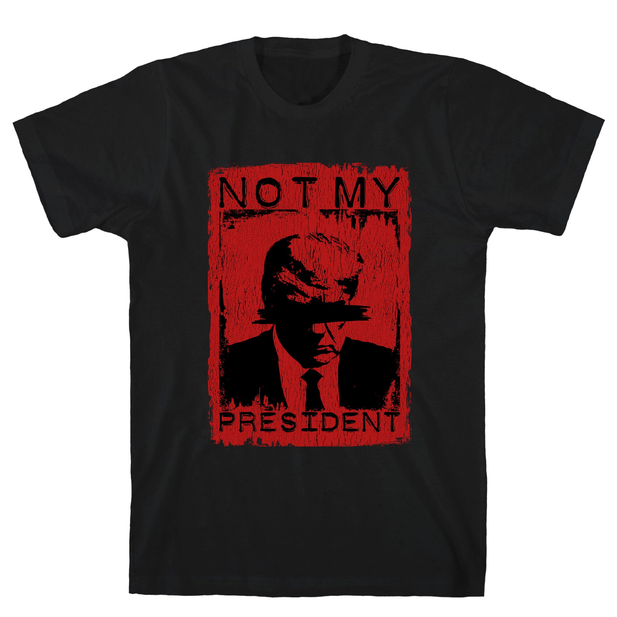 Not My President T-Shirt