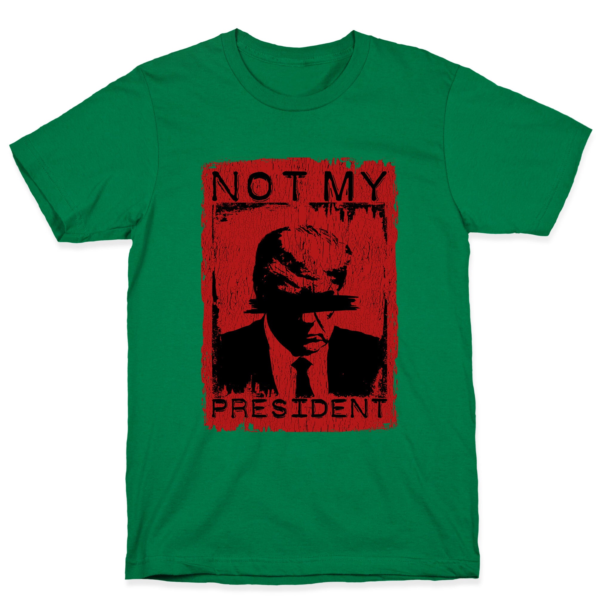 Not My President T-Shirt