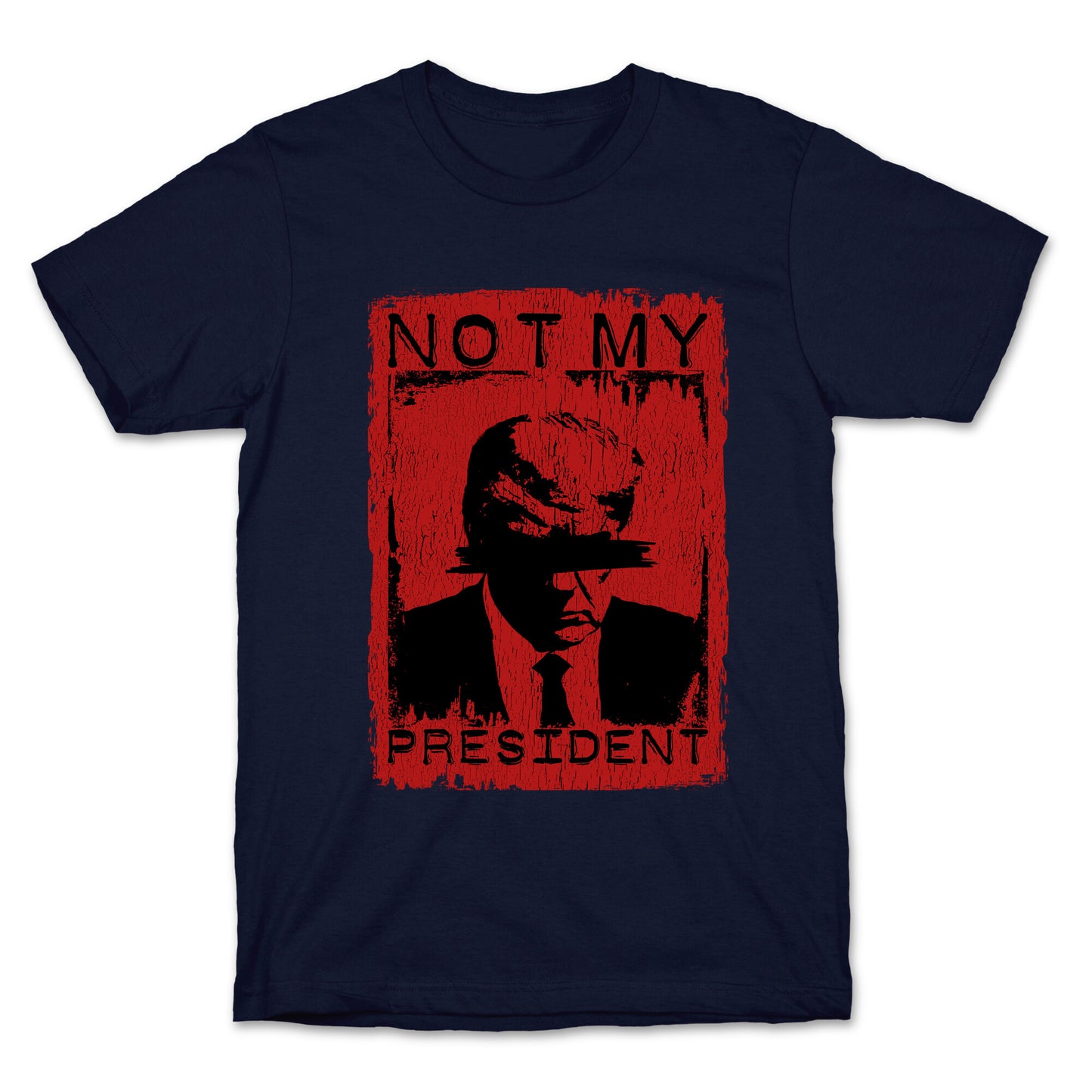 Not My President T-Shirt