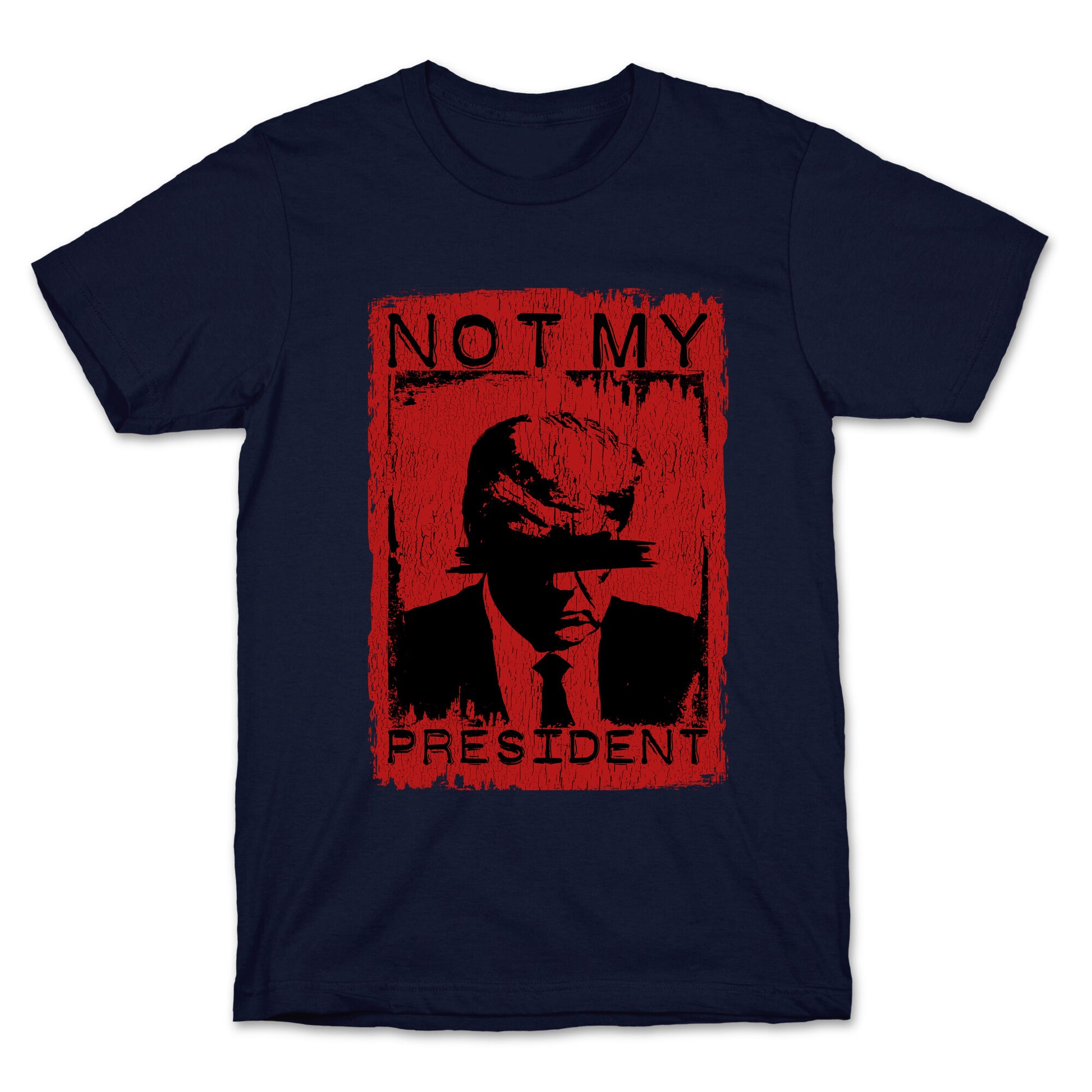 Not My President T-Shirt