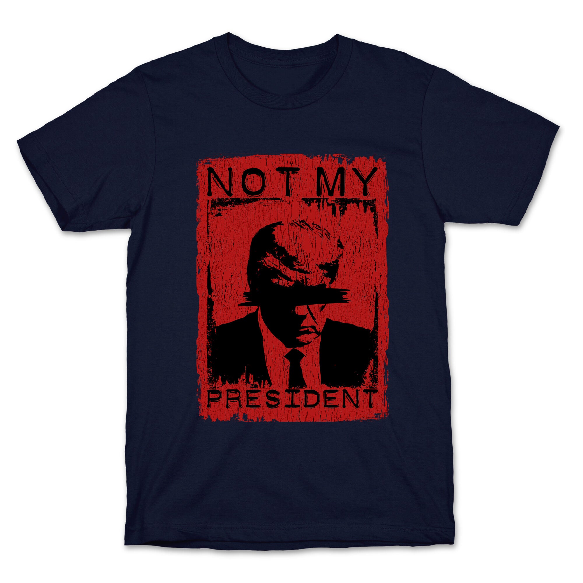 Not My President T-Shirt