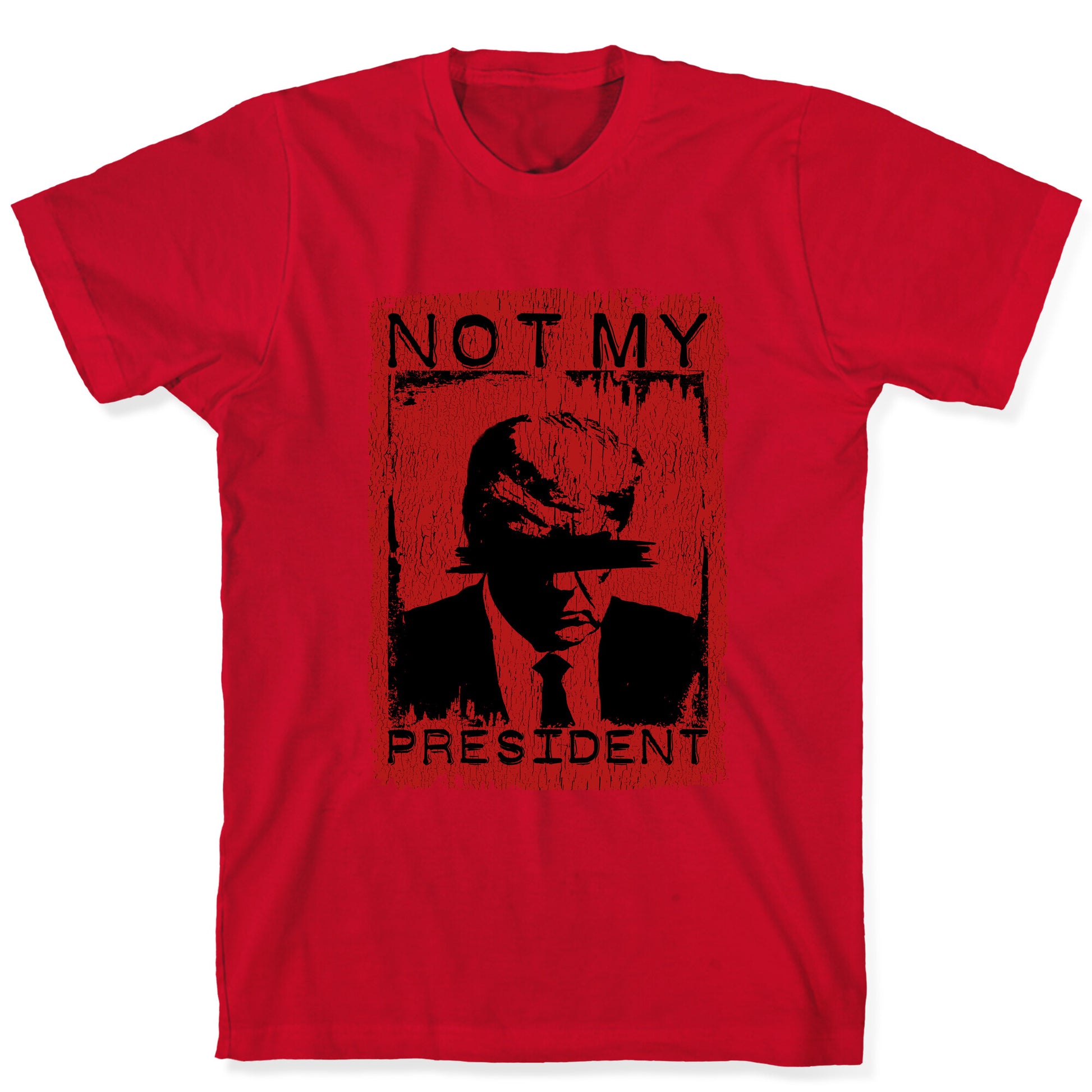 Not My President T-Shirt