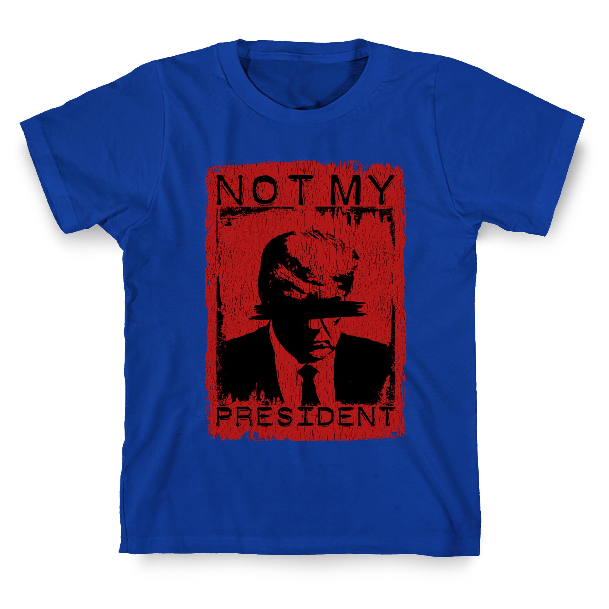 Not My President T-Shirt