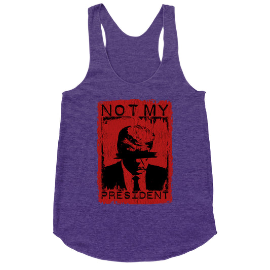 Not My President Racerback Tank