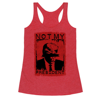 Not My President Racerback Tank