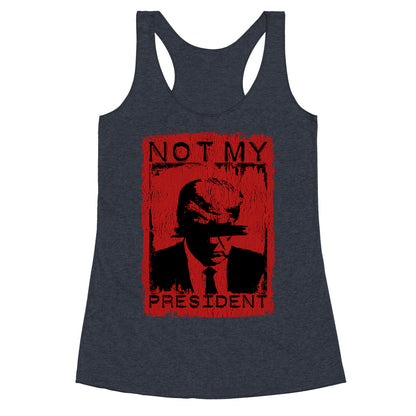 Not My President Racerback Tank