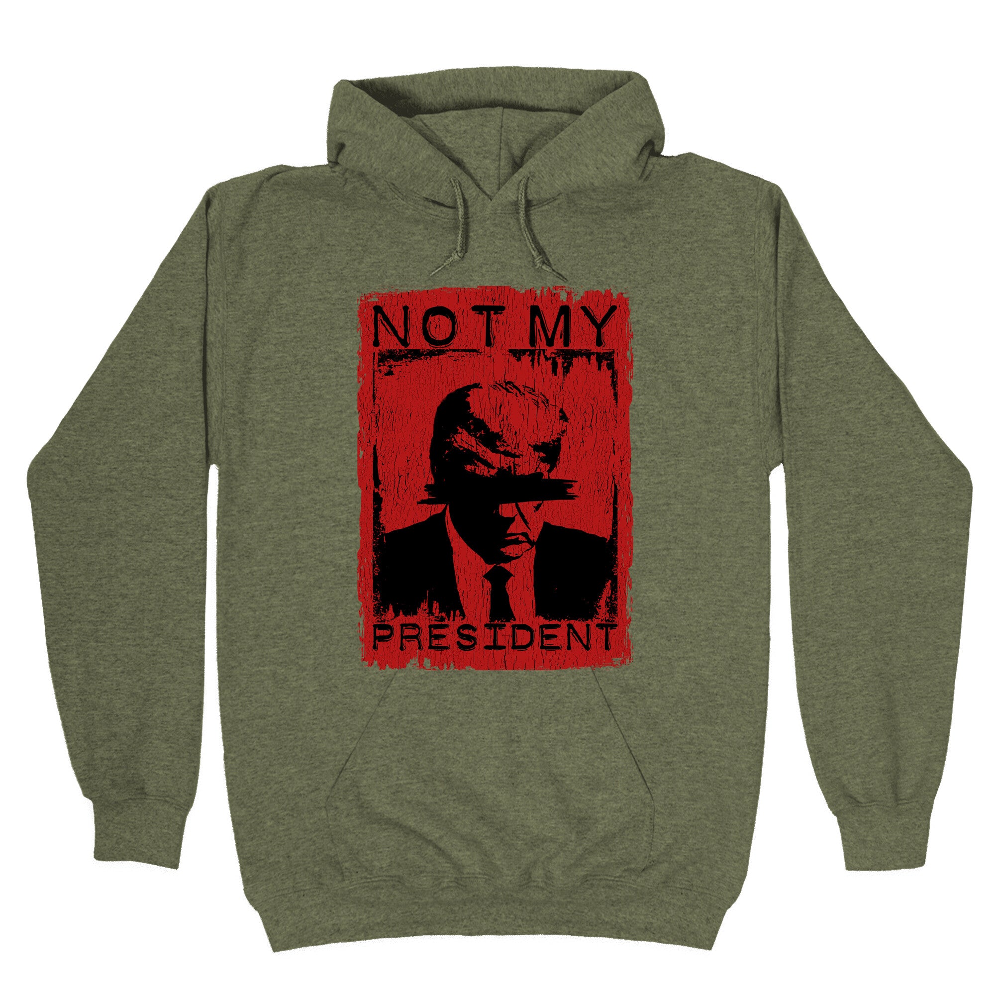 Not My President Hoodie
