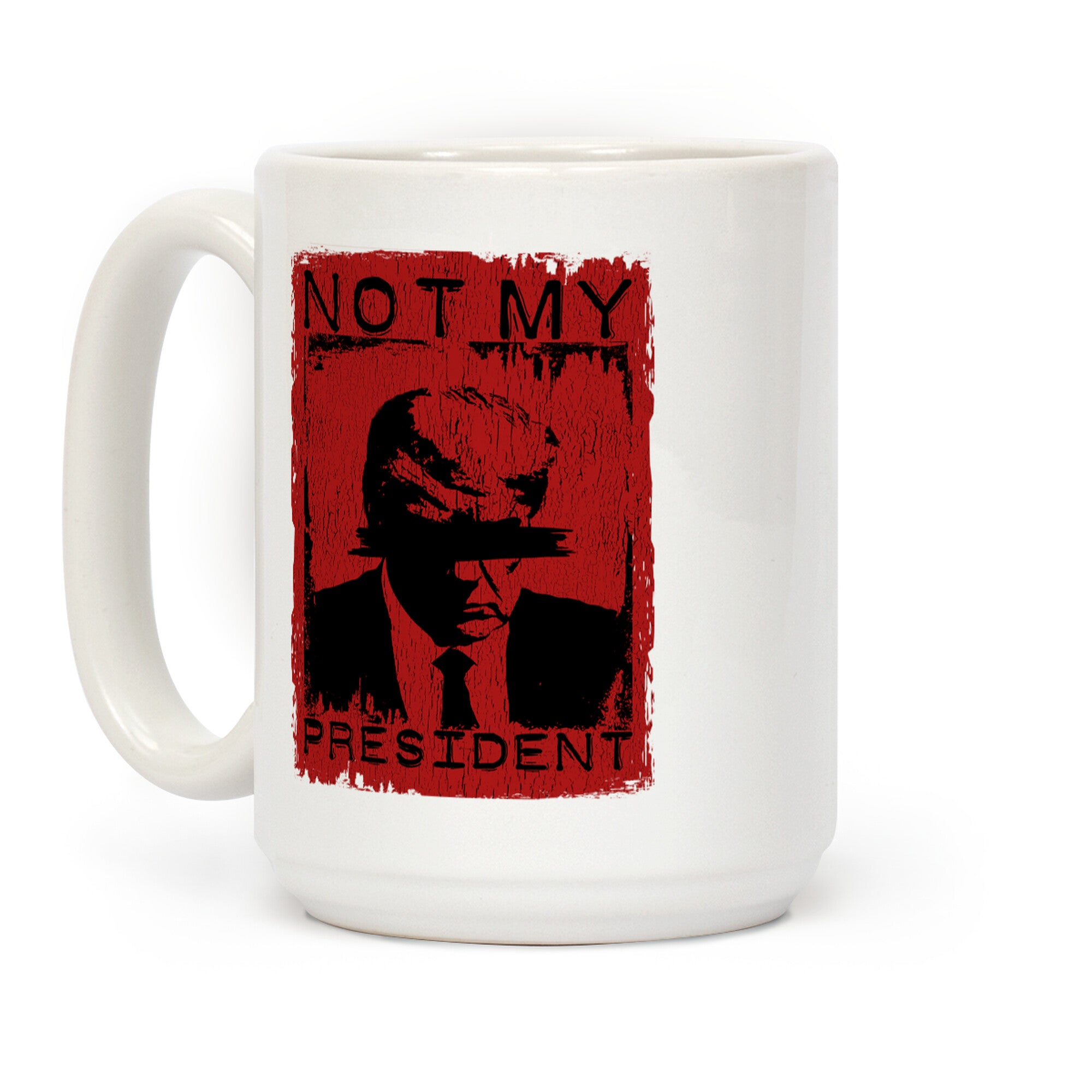 Not My President Coffee Mug