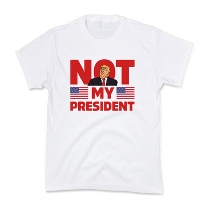 Not My President Kids Tee