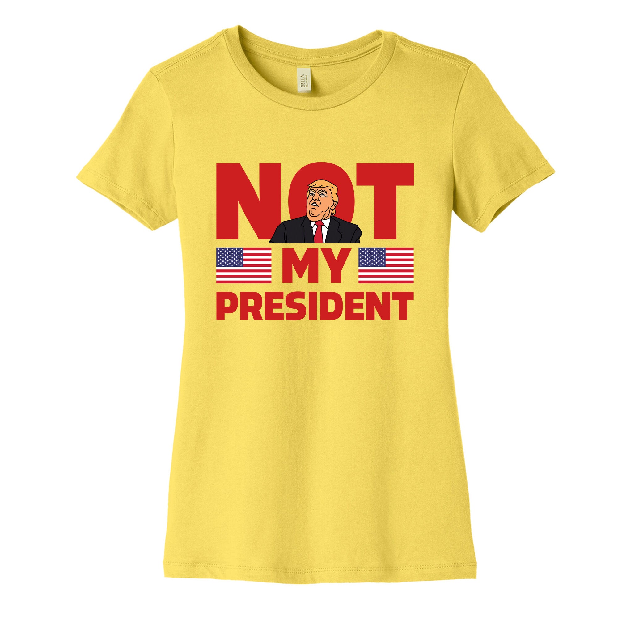 Not My President Womens Cotton Tee