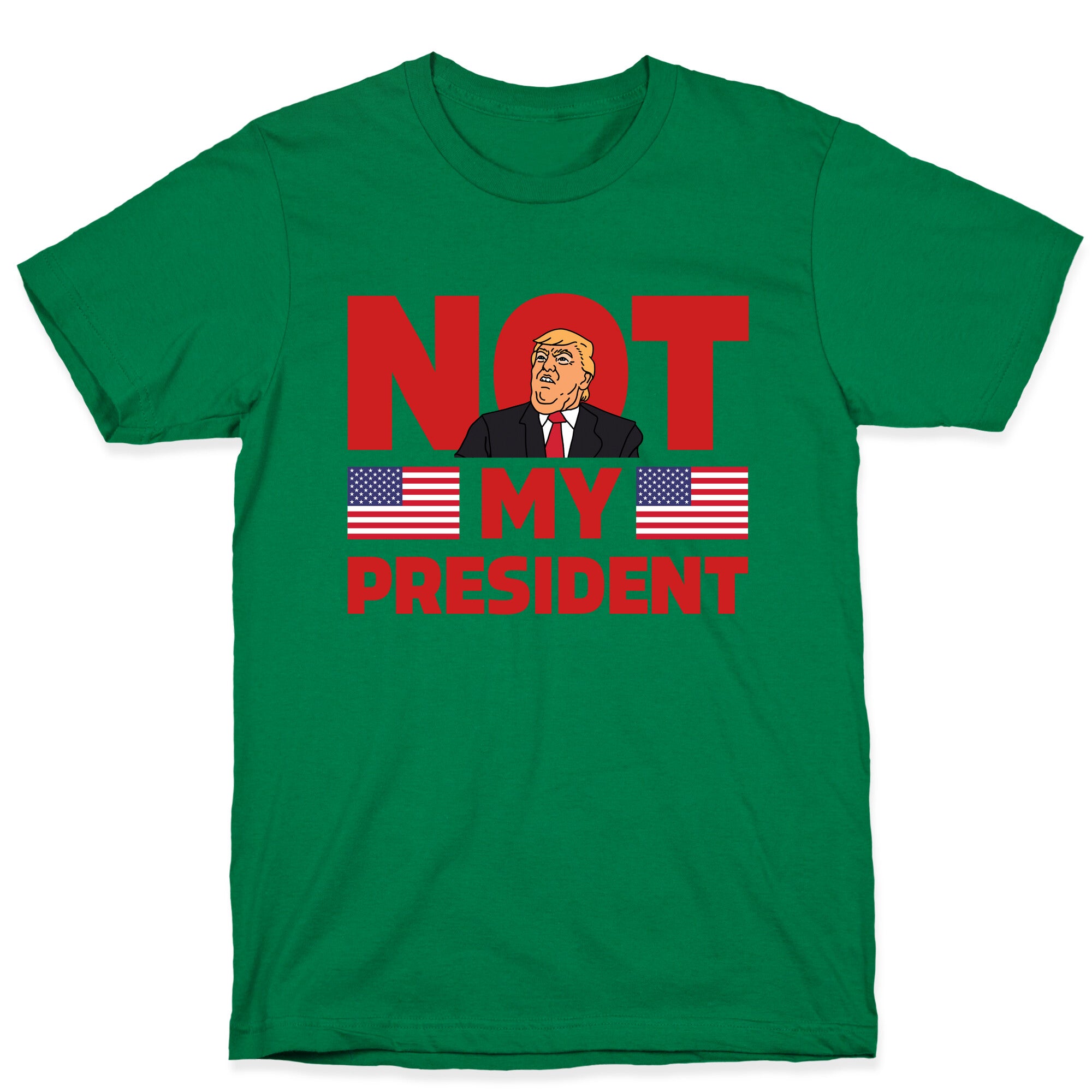 Not My President T-Shirt