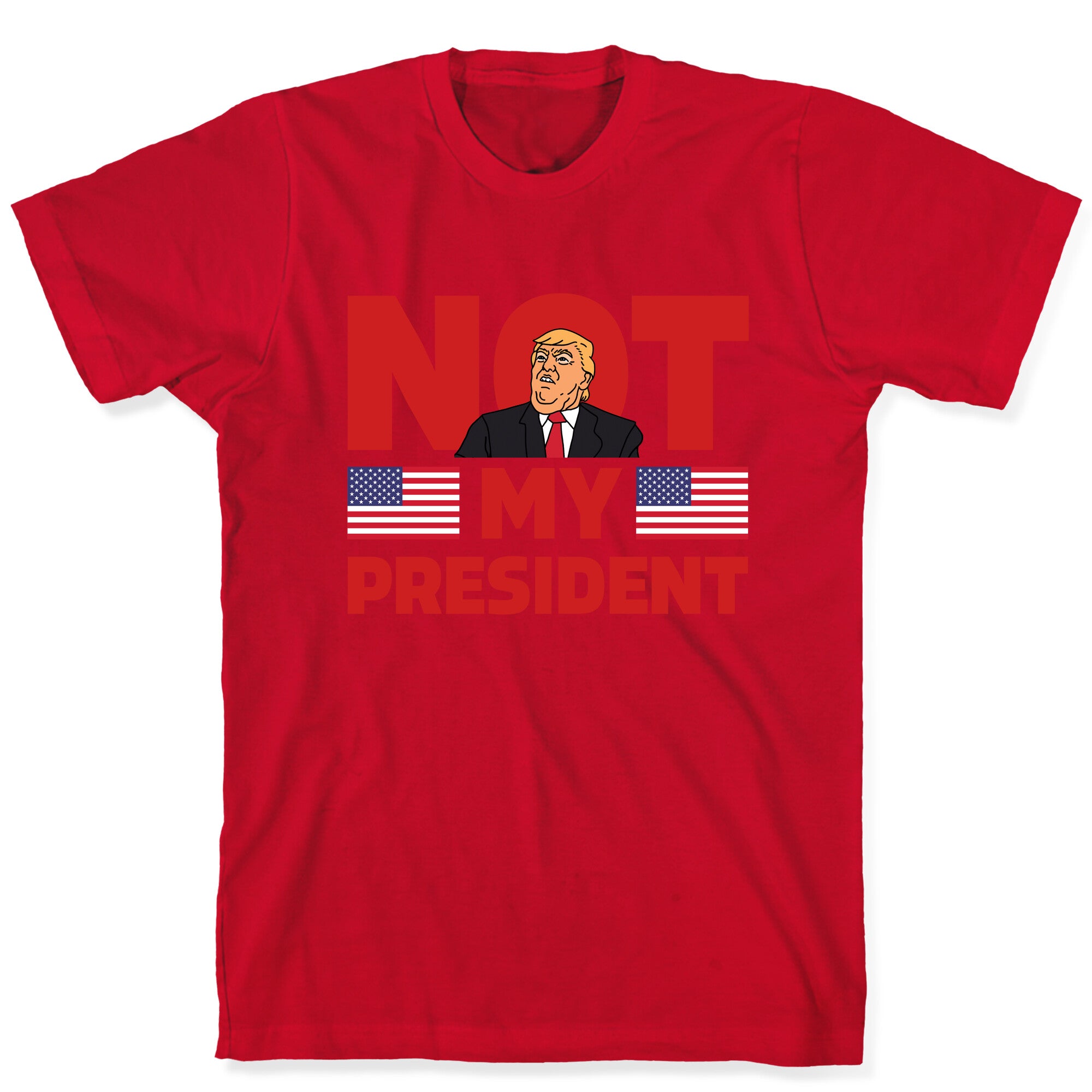 Not My President T-Shirt