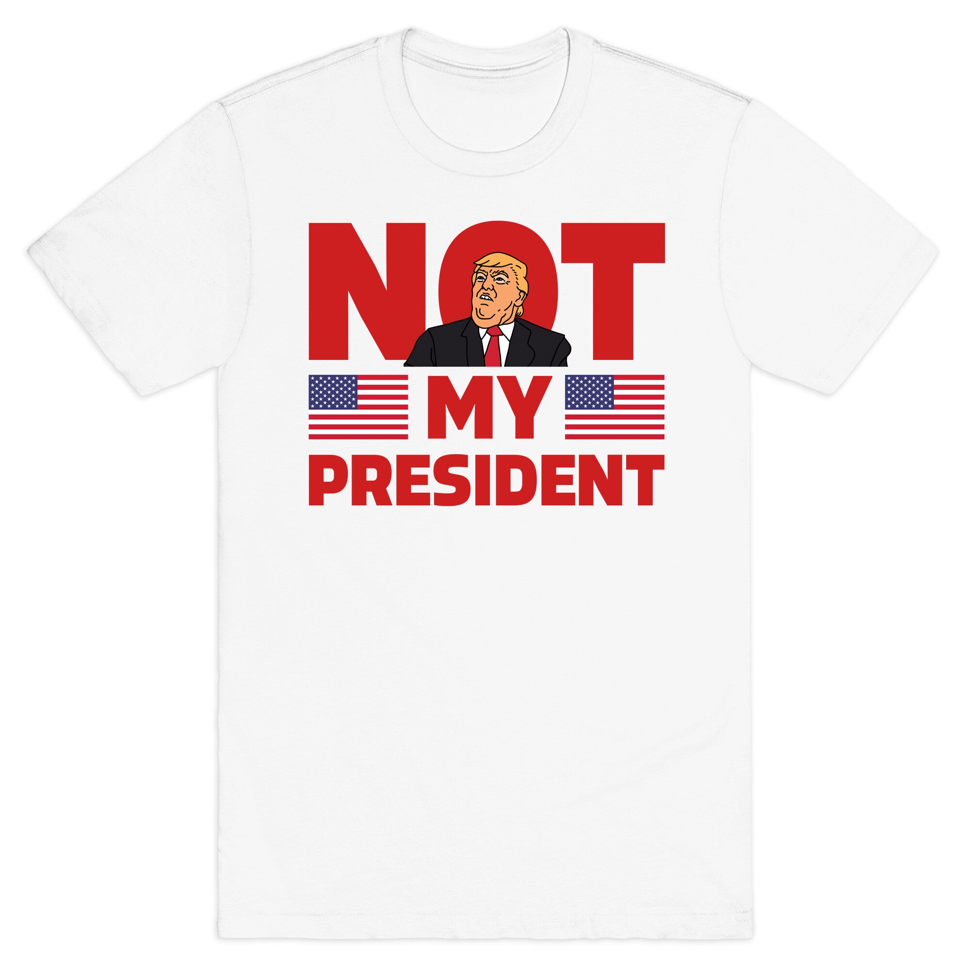 Not My President T-Shirt