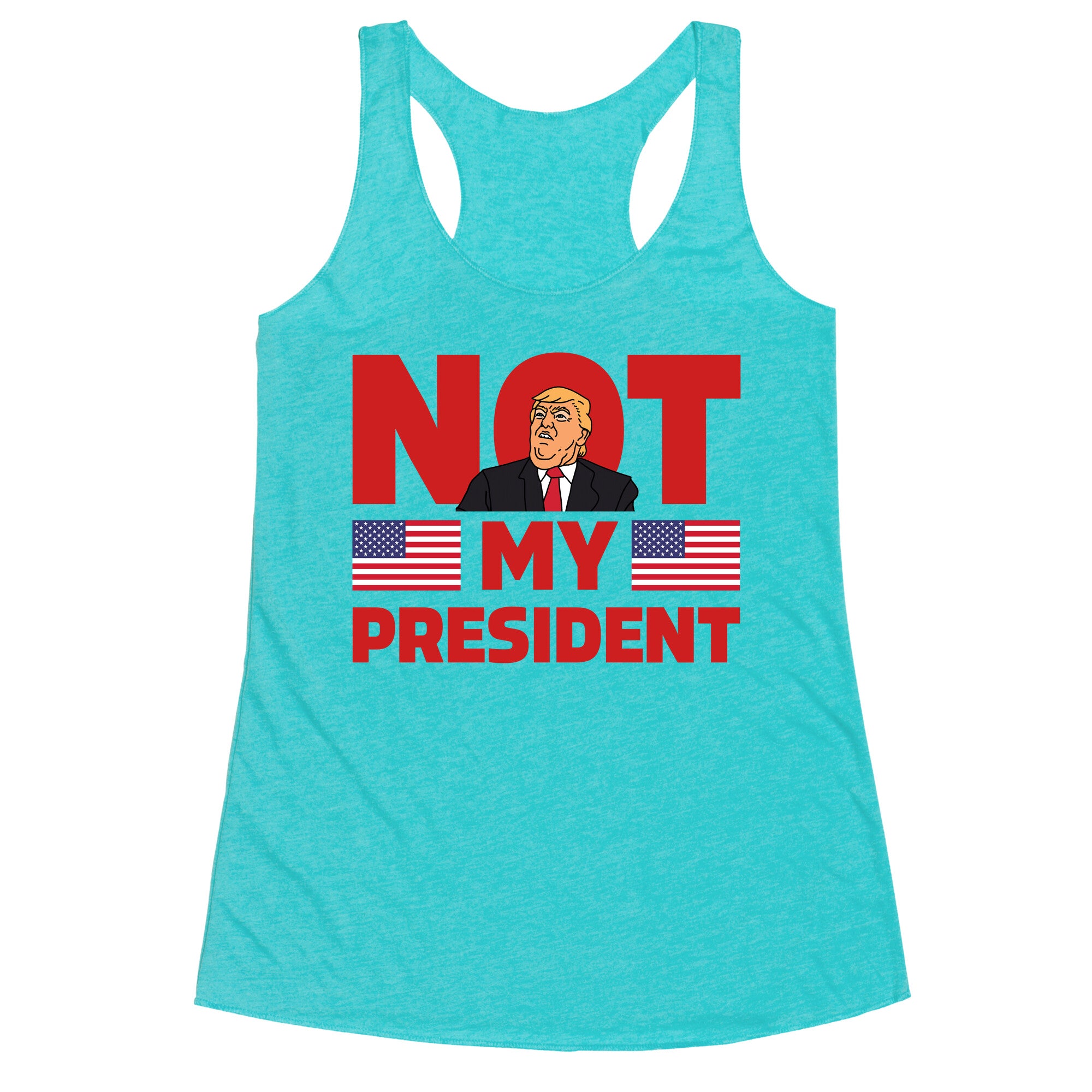 Not My President Racerback Tank