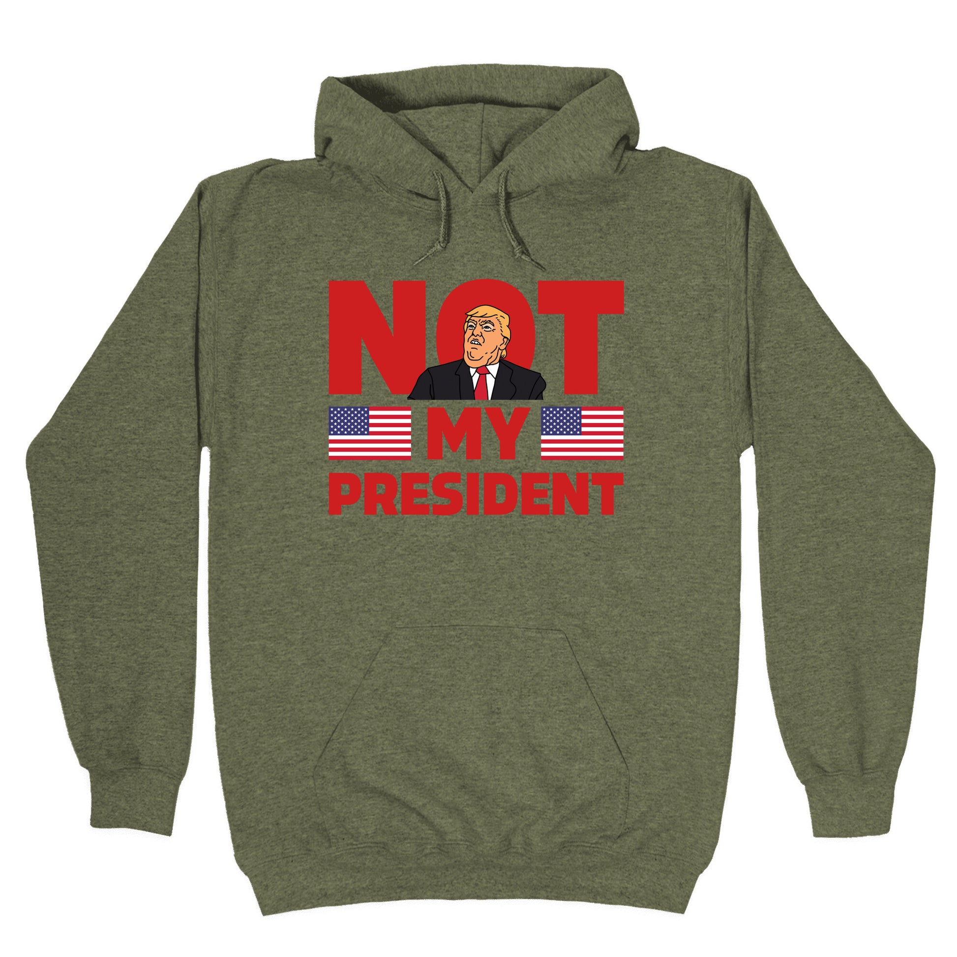 Not My President Hoodie