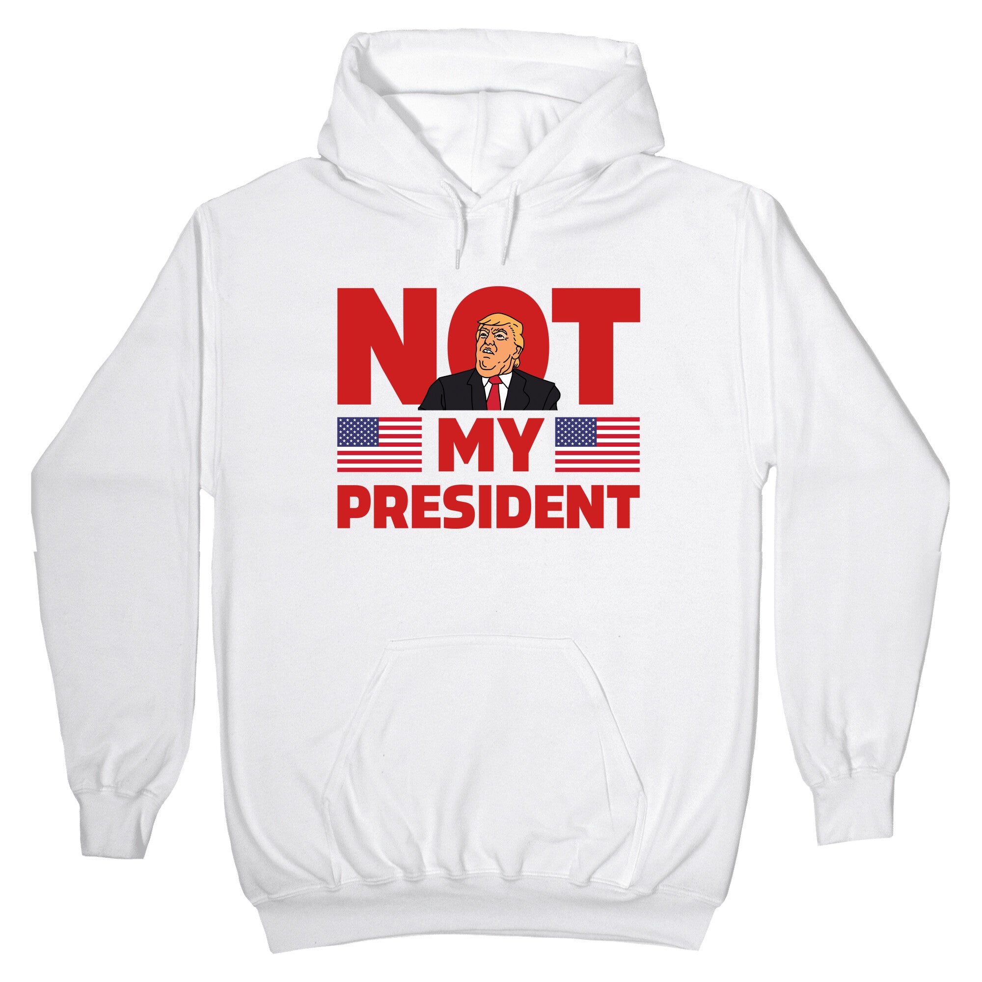 Not My President Hoodie